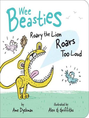 cover image of Roary the Lion Roars Too Loud